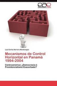 bokomslag Mecanismos de Control Horizontal en Panam 1994-2004