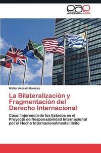 bokomslag La Bilateralizacin y Fragmentacin del Derecho Internacional
