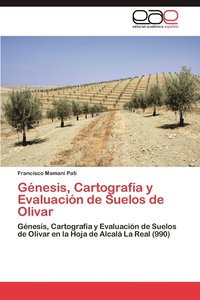 bokomslag Genesis, Cartografia y Evaluacion de Suelos de Olivar