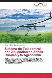 bokomslag Sistema de Telecontrol Con Aplicacion En Zonas Rurales y La Agronomia