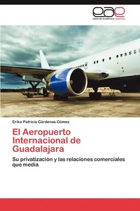 bokomslag El Aeropuerto Internacional de Guadalajara
