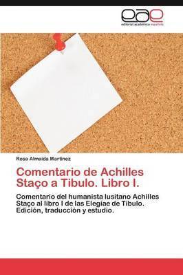 bokomslag Comentario de Achilles Stao a Tibulo. Libro I.