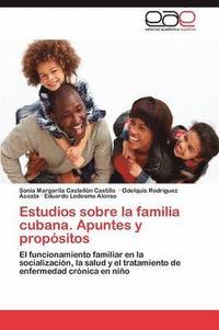 bokomslag Estudios Sobre La Familia Cubana. Apuntes y Propositos