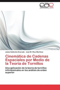 bokomslag Cinemtica de Cadenas Espaciales por Medio de la Teora de Tornillos
