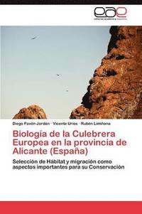 bokomslag Biologa de la Culebrera Europea en la provincia de Alicante (Espaa)