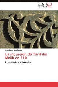 bokomslag La Incursion de Tarif Ibn Malik En 710