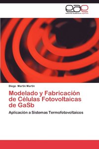 bokomslag Modelado y Fabricacion de Celulas Fotovoltaicas de Gasb