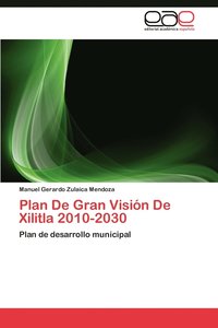 bokomslag Plan de Gran Vision de Xilitla 2010-2030