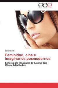 bokomslag Feminidad, cine e imaginarios posmodernos
