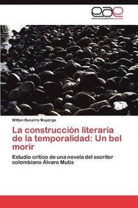 bokomslag La construccin literaria de la temporalidad