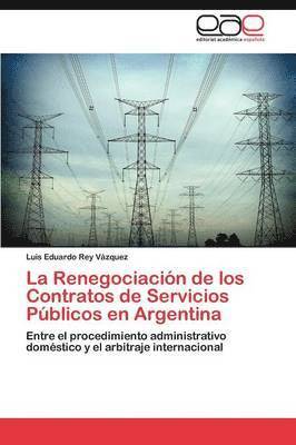 La Renegociacin de los Contratos de Servicios Pblicos en Argentina 1