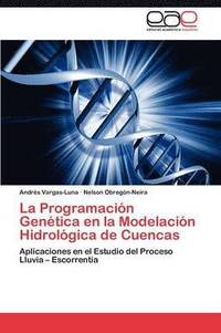 bokomslag La Programacin Gentica en la Modelacin Hidrolgica de Cuencas
