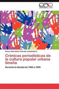 bokomslag Crnicas periodsticas de la cultura popular urbana limea