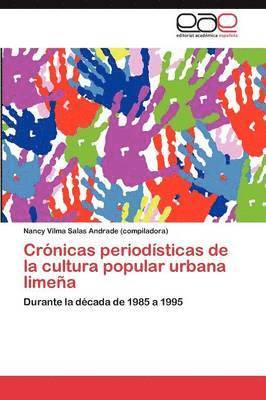 bokomslag Crnicas periodsticas de la cultura popular urbana limea