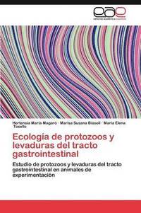 bokomslag Ecologia de Protozoos y Levaduras del Tracto Gastrointestinal