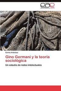 bokomslag Gino Germani y la teora sociolgica