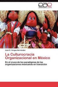 bokomslag La Culturocracia Organizacional en Mxico