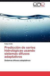 bokomslag Prediccin de series hidrolgicas usando sistemas difusos adaptativos