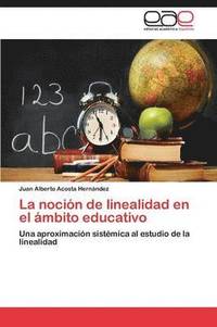bokomslag La Nocion de Linealidad En El Ambito Educativo