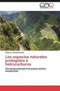 bokomslag Los Espacios Naturales Protegidos E Hidrocarburos