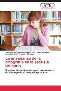bokomslag La Ensenanza de La Ortografia En La Escuela Primaria