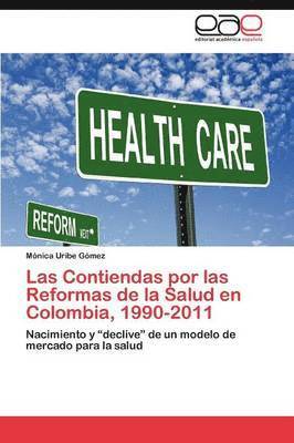 Las Contiendas por las Reformas de la Salud en Colombia, 1990-2011 1