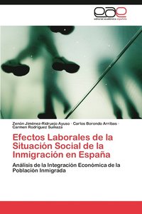 bokomslag Efectos Laborales de la Situacin Social de la Inmigracin en Espaa