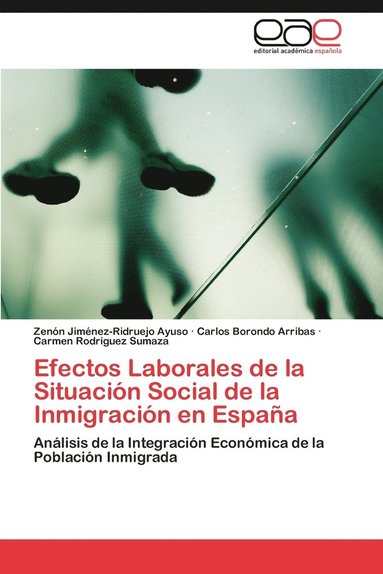 bokomslag Efectos Laborales de la Situacin Social de la Inmigracin en Espaa