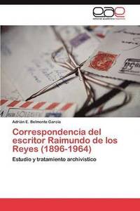 bokomslag Correspondencia del escritor Raimundo de los Reyes (1896-1964)