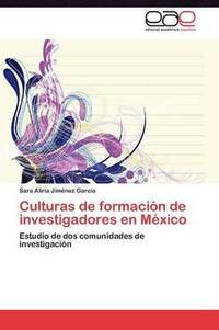 bokomslag Culturas de formacin de investigadores en Mxico