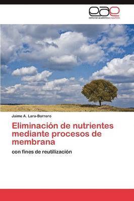 bokomslag Eliminacin de nutrientes mediante procesos de membrana