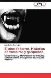 bokomslag El cine de terror. Historias de vampiros y qarqachas