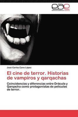 El cine de terror. Historias de vampiros y qarqachas 1