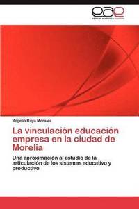 bokomslag La vinculacin educacin empresa en la ciudad de Morelia