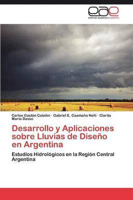 Desarrollo y Aplicaciones sobre Lluvias de Diseo en Argentina 1
