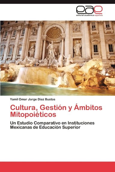 bokomslag Cultura, Gestin y mbitos Mitopoiticos