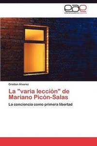 bokomslag La &quot;varia leccin&quot; de Mariano Picn-Salas