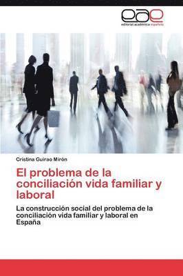 El problema de la conciliacin vida familiar y laboral 1