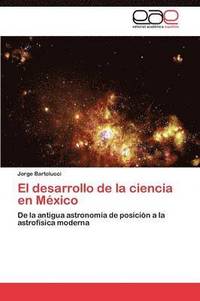 bokomslag El desarrollo de la ciencia en Mxico