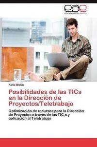 bokomslag Posibilidades de las TICs en la Direccin de Proyectos/Teletrabajo