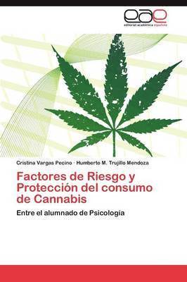 Factores de Riesgo y Proteccin del consumo de Cannabis 1