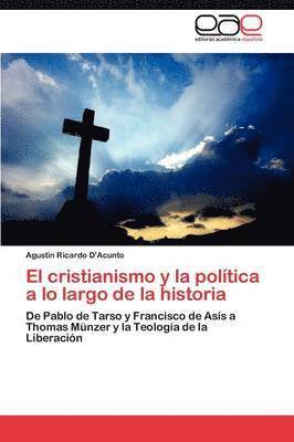 bokomslag El cristianismo y la poltica a lo largo de la historia