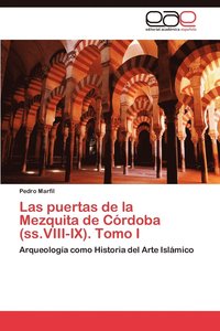 bokomslag Las Puertas de La Mezquita de Cordoba (SS.VIII-IX). Tomo I