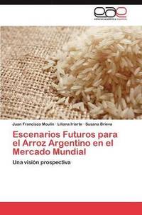 bokomslag Escenarios Futuros para el Arroz Argentino en el Mercado Mundial