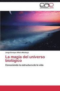 bokomslag La Magia del Universo Biologico