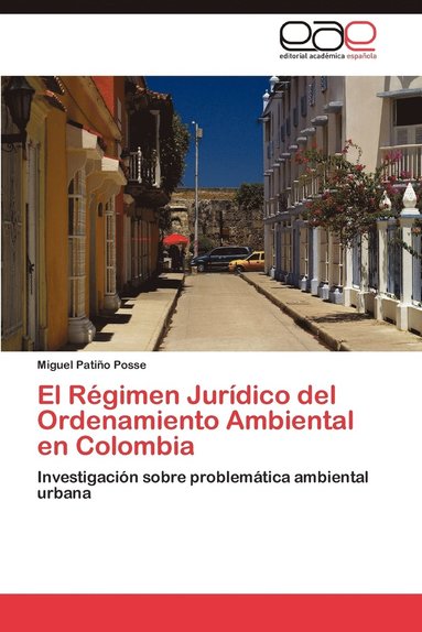 bokomslag El Rgimen Jurdico del Ordenamiento Ambiental en Colombia