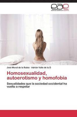 Homosexualidad, autoerotismo y homofobia 1