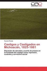 bokomslag Castigos y Castigados en Michoacn, 1825-1881