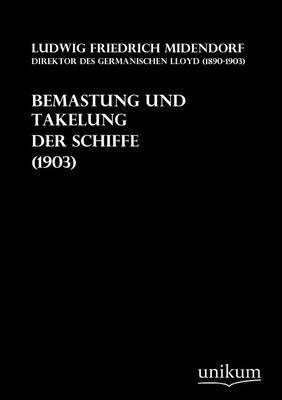 bokomslag Bemastung Und Takelung Der Schiffe (1903)