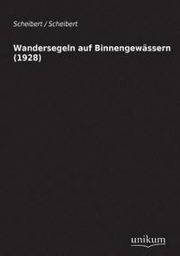 bokomslag Wandersegeln Auf Binnengewassern (1928)